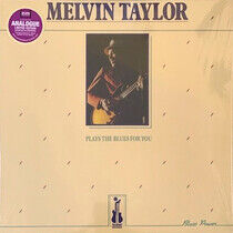 Taylor, Melvin - Plays the Blues For You