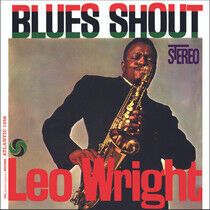 Wright, Leo - Blues Shout -Hq-
