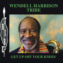 Harrison Tribe, Wendell - Get Up Off Your Knees
