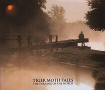 Tiger Moth Tales - Turning of the World