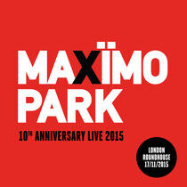 Maximo Park - 10th Anniversary..