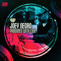 Negro, Joey - Produced With Love