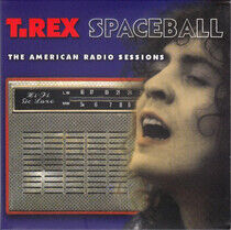 Bolan, Marc & T. Rex - Spaceball: American..