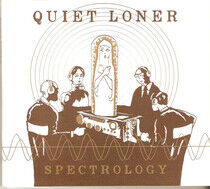 Quiet Loner - Spectrology