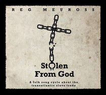 Meuross, Reg - Stolen From God