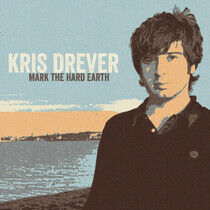Drever, Kris - Mark the Hard Earth
