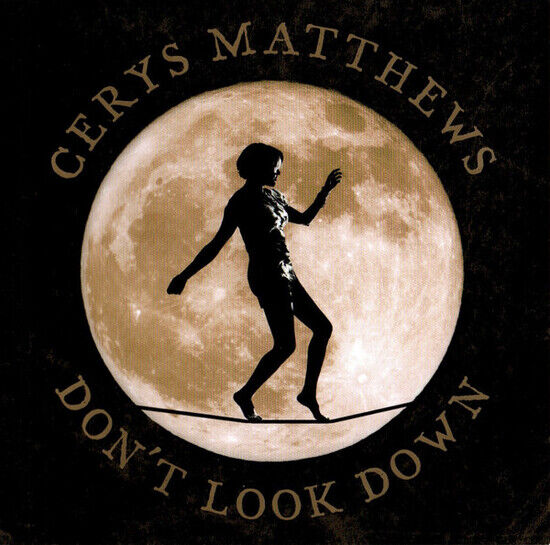 Matthews, Cerys - Don\'t Look Down