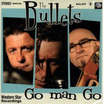 Bullets - Go Man Go