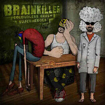 Brainkiller - Colourless Green Superher