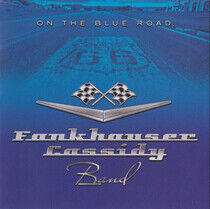Fankhauser Cassidy Band - On the Blue Road