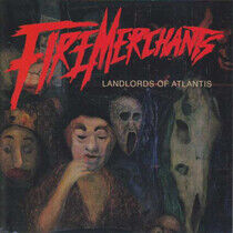 Firemerchants - Landlords of Atlantis