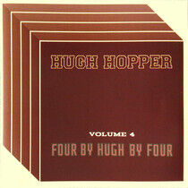 Hopper, Hugh - Four By Four Vol.4