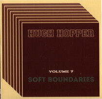 Hopper, Hugh - Vol 7: Soft Boundaries