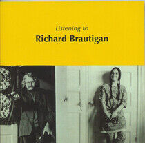 Brautigan, Richard - Listening To