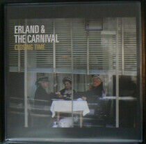 Erland & the Carnival - Closing Time