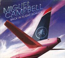 Campbell, Miguel - Back In Flight School