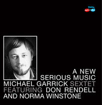 Garrick, Michael - A New Serious Music
