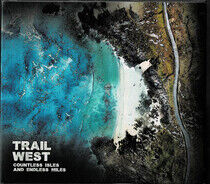 Trail West - Countless Isles and..