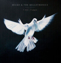 Micko & the Mellotronics - 1/2 Dove - 1/2 Pigeon
