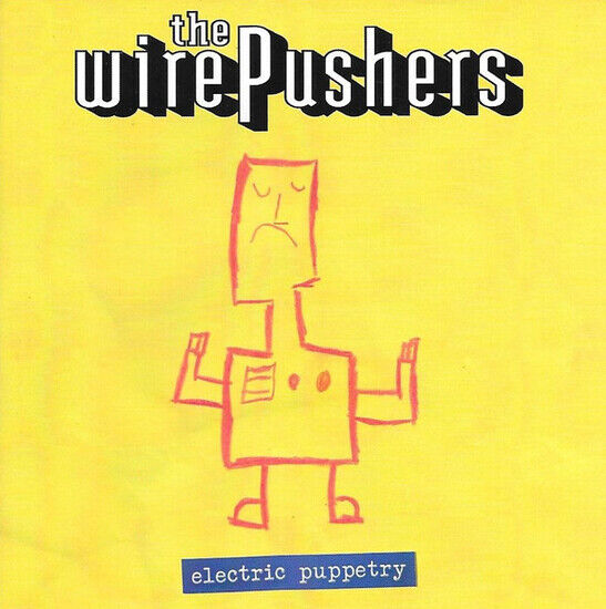 Wirepushers - Electric Puppetry