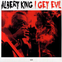 King, Albert - I Get Evil -Hq-