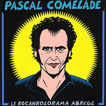 Comelade, Pascal - Le Rocanrolorama Abrege