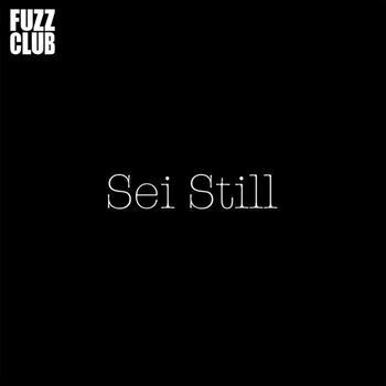 Sei Still - Fuzz Club Session (Vinyl)
