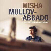 Mullov-Abbado, Misha - Cross-Platform..