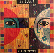 Cale, J.J. - Closer To You