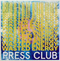 Press Club - Wasted Energy -Indie-