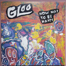 Gloo - How Not To.. -Coloured-