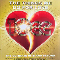 Ten Cc - Things We Do For Love:..