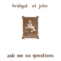 St. John, Bridget - Ask Me No Questions