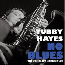 Hayes, Tubby - No Blues - the Complete..