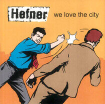 Hefner - We Love the.. -Reissue-
