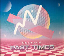 Oblique - Past Times