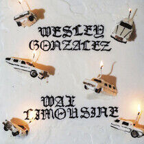 Gonzalez, Wesley - Wax Limousine -Coloured-