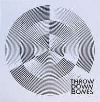 Throw Down Bones - Throw Down.. -Coloured-