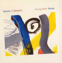 Saints & Sinners - Going Over Home
