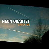 Neon Quartet - Catch Me