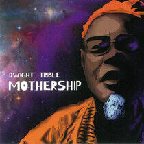 Trible, Dwight - Mothership