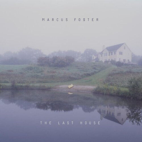 Foster, Marcus - Last House