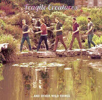 Fragile Creatures - Fragile Creatures and..
