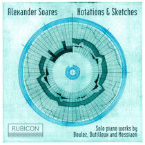 Soares, Alexander - Notations & Sketches