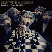 Man With a Mission - Break and Cross the..