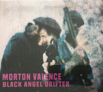 Morton Valence - Black Angel Drifter