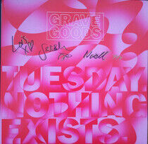 Grave Goods - Tuesday. Nothing Exists.