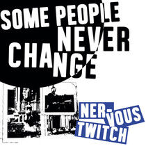 Nervous Twitch - Some People Never Change