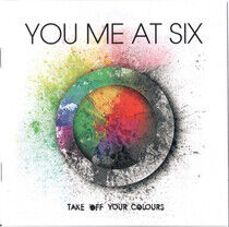 You Me At Six - Take Off Your Colours