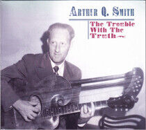Smith, Arthur Q. - Trouble With the Truth